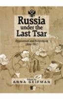 Russia under the Last Tsar: Opposition and Subversion, 1894-1917 1557869952 Book Cover