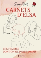 Carnets d'Elsa: Ces femmes dont on ne parle jamais (French Edition) 237464457X Book Cover
