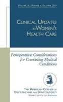 Clinical Updates in Women's Health Care: Perioperative Consideration for Coexisting Medical Conditions, Vol. 9, No. 4 1934946923 Book Cover