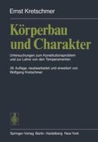 Korperbau und Charakter: Untersuchungen zum Konstitutionsproblem und zur Lehre von den Temperamenten 3540082131 Book Cover