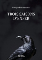 Trois saisons d'enfer (French Edition) 2386272761 Book Cover