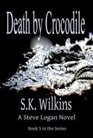 Death by Crocodile: A Steve Logan Novel 197990300X Book Cover