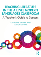 Teaching Literature in the a Level Modern Languages Classroom: A Teacher's Guide to Success 1138303518 Book Cover