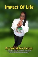 Impact Of Life: A COMPILATION OF POEMS IN STANDARD ENGLISH AND JAMAICAN DIALECT B0C1JD2YF9 Book Cover