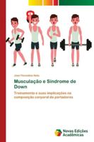 Musculação e Síndrome de Down 613963234X Book Cover