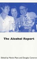 The Alcohol Report 1853435244 Book Cover