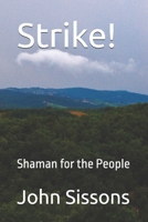 Strike!: Shaman for the People 197671625X Book Cover