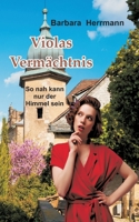 Violas Verm?chtnis: So nah kann nur der Himmel sein 3753454907 Book Cover