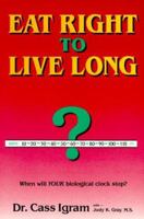 Eat Right to Live Long 0911119221 Book Cover