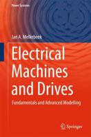 Electrical Machines and Drives: Fundamentals and Advanced Modelling 331972729X Book Cover