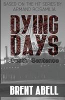Dying Days: Death Sentence 1979072302 Book Cover