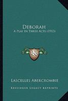 Deborah; A Play in Three Acts 1014802962 Book Cover
