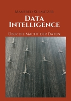 Data Intelligence: Über die Macht der Daten 334710143X Book Cover