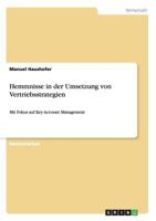 Hemmnisse in der Umsetzung von Vertriebsstrategien: Mit Fokus auf Key Account Management 3656493022 Book Cover