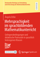Mehrsprachigkeit im sprachbildenden Mathematikunterricht: Gelingensbedingungen und didaktische Potenziale in sprachlich heterogenen Klassen ... Mathematikunterrichts, 53) (German Edition) 3658460539 Book Cover