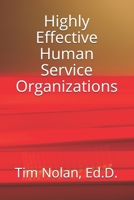 Highly Effective Human Service Organizations B09B1M3B39 Book Cover