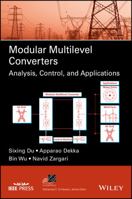 Modular Multilevel Converters: Analysis, Control, and Applications 1119366305 Book Cover