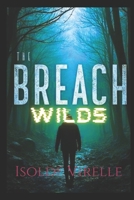 Wilds: The Breach B0H297GM5W Book Cover