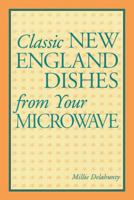 Classic New England Dishes from Your Microwave 0892722800 Book Cover