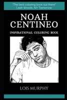 Noah Centineo Inspirational Coloring Book 1692725750 Book Cover