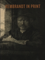Rembrandt in Print 1910807338 Book Cover
