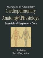 Cardiopulmonary Anatomy and Physiology: Essentials for Respiratory Care 141804282X Book Cover