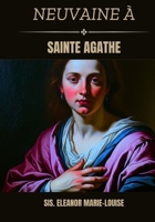 Neuvaine à Sainte Agathe (French Edition) B0GK131FLC Book Cover