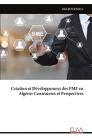 Création et Développement des PME en Algérie: Contraintes et Perspectives (French Edition) 9999341780 Book Cover