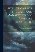 Instructions for the Care and Management of Sunshine Recorders 102147990X Book Cover