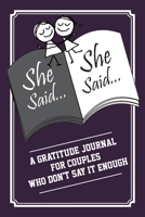 She Said, She Said : A Gratitude Journal for Couples Who Don't Say It Enough - Plum 1711273562 Book Cover