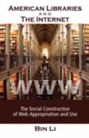 American Libraries and the Internet: The Social Construction of Web Appropriation and Use 1934043877 Book Cover