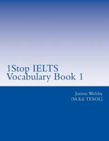 1Stop IELTS Vocabulary Book 1: IELTS Vocabulary 1540449076 Book Cover