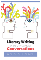 Literary Writing in the 21st Century: Conversations 1680031295 Book Cover