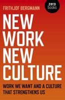 New Work New Culture: Work We Want And A Culture That Strengthens Us 1789040647 Book Cover