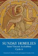 Sunday Homilies, Saint Vincent Archabbey, Cycle A 0990685527 Book Cover