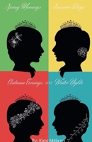 Spring Mornings, Summer days, Autumn Evenings and Winter Nights 1393814344 Book Cover