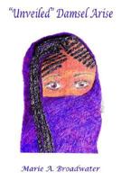 "Unveiled" Damsel Arise 1414056656 Book Cover