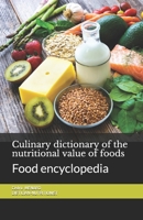 Culinary dictionary of the nutritional value of foods: Food encyclopedia B08L7DRC9P Book Cover