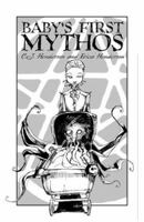 Baby's First Mythos 193174825X Book Cover