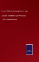 Annalen der Chemie und Pharmacie: V. und VI. Supplementband 3752525142 Book Cover