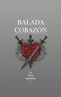Balada Corazón (Spanish Edition) B0F55X9TQ3 Book Cover