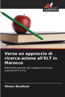 Verso un approccio di ricerca-azione all'ELT in Marocco 6206882209 Book Cover