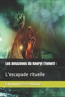 Les Amazones Du Knoryl: L'Escapade Rituelle 2363311280 Book Cover