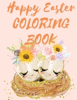 Happy Easter Coloring Book.Stunning Mandala Eggs Coloring Book for Teens and Adults, Have Fun While Celebrating Easter with Easter Eggs. 4254129963 Book Cover