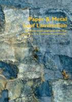 Paper and Metal Leaf Lamination: A Mixed Media Approach with Cloth 0955164931 Book Cover