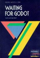 York Notes on "Waiting for Godot" by Samuel Beckett (York Notes) 0582023181 Book Cover