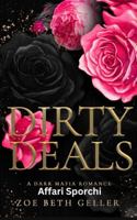 Dirty Deals Affari Sporchi: Romatica Storis Oscura di Mafia (Dirty Serie (Micheli Mafia)) (Italian Edition) 1962646319 Book Cover