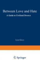 Between Love and Hate: A Guide to Civilized Divorce 0452274966 Book Cover