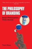 Philosophy Branding: Great Philosophers Think Brands 0749441933 Book Cover