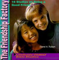 The Friendship Factory (Lifeguide Bible Studies) 0830811168 Book Cover